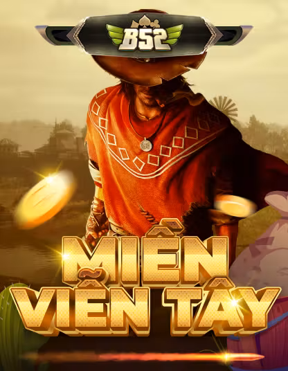 Game B52 Miền Viễn Tây